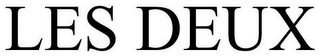 LES DEUX
