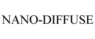 NANO-DIFFUSE