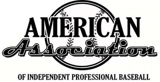 AMERICAN ASSOCIATION OF INDEPENDENT PROFESSIONAL BASEBALL