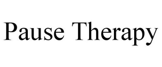 PAUSE THERAPY