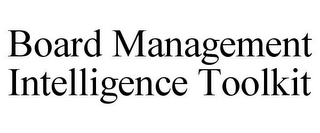 BOARD MANAGEMENT INTELLIGENCE TOOLKIT