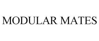 MODULAR MATES