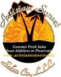 ARTISIAN SUNSET SALSA CO, L.L.C. GOURMET FRESH SALSA WITHOUT ADDITIVES OR PRESERVATIVES WWW.ARTISIANSUNSETSALSA.COM