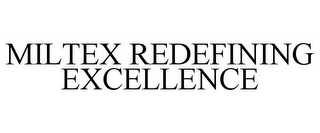 MILTEX REDEFINING EXCELLENCE