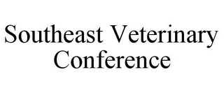 SOUTHEAST VETERINARY CONFERENCE