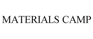 MATERIALS CAMP