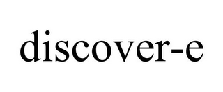 DISCOVER-E