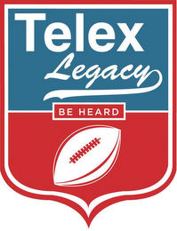 TELEX LEGACY BE HEARD