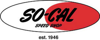 SO-CAL SPEED SHOP EST. 1946