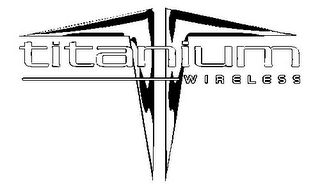 T TITANIUM WIRELESS