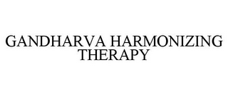 GANDHARVA HARMONIZING THERAPY