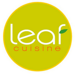 LEAF CUISINE