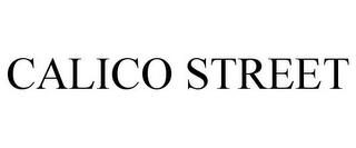 CALICO STREET