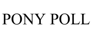 PONY POLL
