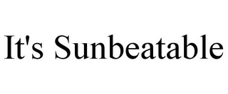 IT'S SUNBEATABLE