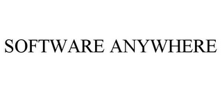 SOFTWARE ANYWHERE