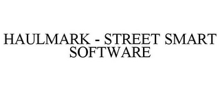 HAULMARK - STREET SMART SOFTWARE