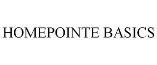 HOMEPOINTE BASICS