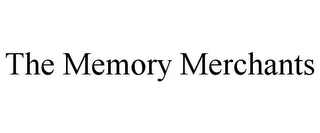 THE MEMORY MERCHANTS