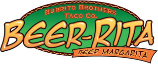 BURRITO BROTHERS TACO CO. BEER-RITA BEER MARGARITA