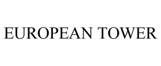 EUROPEAN TOWER