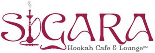 SIGARA HOOKAH CAFE & LOUNGE