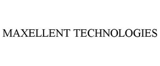 MAXELLENT TECHNOLOGIES