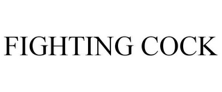 FIGHTING COCK