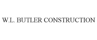 W.L. BUTLER CONSTRUCTION