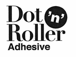 DOT 'N' ROLLER ADHESIVE