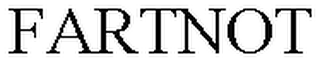 FARTNOT