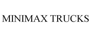 MINIMAX TRUCKS