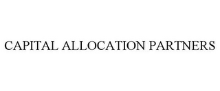 CAPITAL ALLOCATION PARTNERS