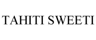 TAHITI SWEETI