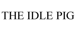 THE IDLE PIG