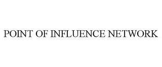 POINT OF INFLUENCE NETWORK