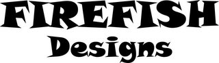 FIREFISH DESIGNS