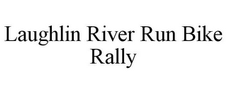 LAUGHLIN RIVER RUN BIKE RALLY