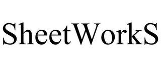 SHEETWORKS