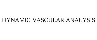 DYNAMIC VASCULAR ANALYSIS