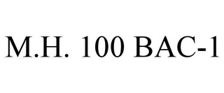 M.H. 100 BAC-1