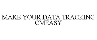 MAKE YOUR DATA TRACKING CMEASY