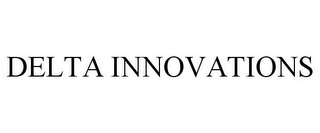 DELTA INNOVATIONS