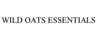 WILD OATS ESSENTIALS