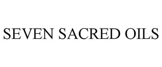 SEVEN SACRED OILS