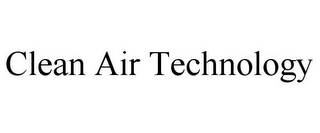 CLEAN AIR TECHNOLOGY