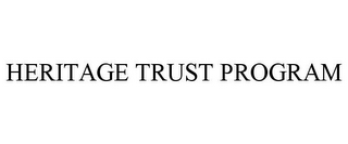 HERITAGE TRUST PROGRAM