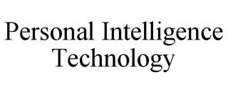 PERSONAL INTELLIGENCE TECHNOLOGY