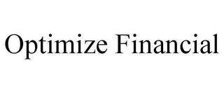 OPTIMIZE FINANCIAL