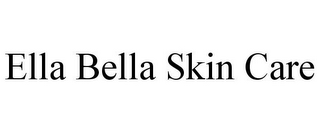 ELLA BELLA SKIN CARE
